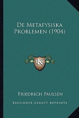De Metafysiska Problemen (1904) (Dutch Edition)