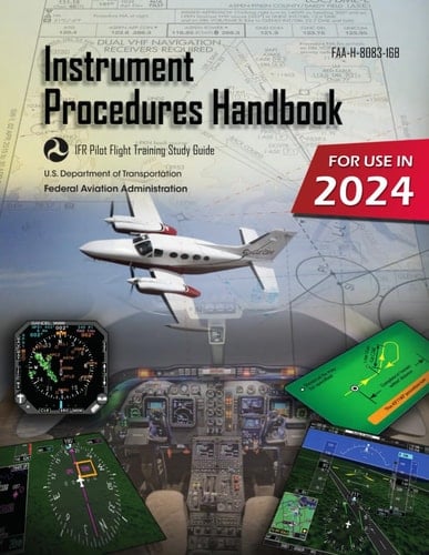 Instrument Procedures Handbook FAA-H-8083-16B (Color Print) IFR Pilot Flight Training Study Guide