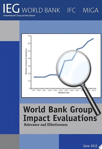 World Bank Group Impact Evaluations Relevance and Effectiveness