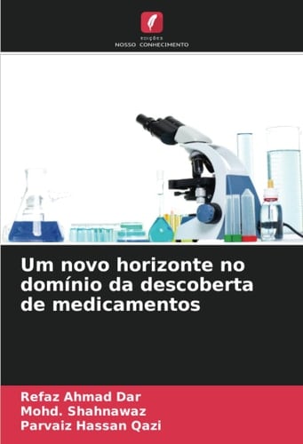 Um novo horizonte no domínio da descoberta de medicamentos (Portuguese Edition)