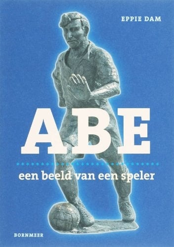 Abe een beeld van een speler : met 10 voetballessen van de meester