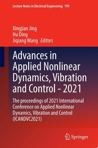Advances in Applied Nonlinear Dynamics, Vibration and Control -2021