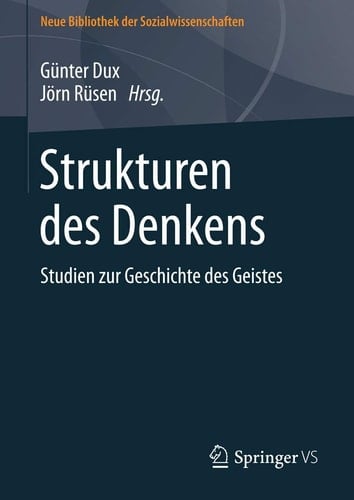 Strukturen des Denkens Studien zur Geschichte des Geistes