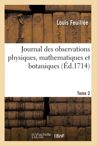 Journal Des Observations Physiques, Mathematiques Et Botaniques. Tome 2