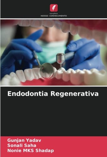 Endodontia Regenerativa (Portuguese Edition)