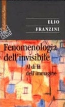 Fenomenologia dell'invisibile al di là dell'immagine
