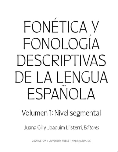 Fonética Y Fonología Descriptivas de la Lengua Española Volumes 1 and 2