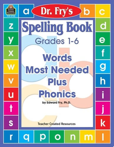 Spelling Book: Words Most Needed Plus Phonics by Dr. Fry