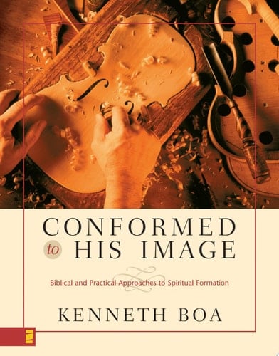 Conformed to His Image Biblical and Practical Approaches to Spiritual Formation
