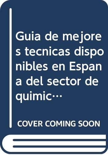 Guía de mejores técnicas disponibles en España del sector de química fina orgánica