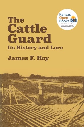 The Cattle Guard Its History and Lore