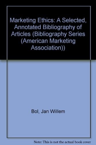 Marketing Ethics A Selected, Annotated Bibliography of Articles