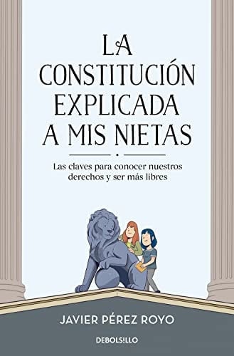 La Constitución explicada a mi nietas : las claves para conocer nuestros derechos y ser más libres