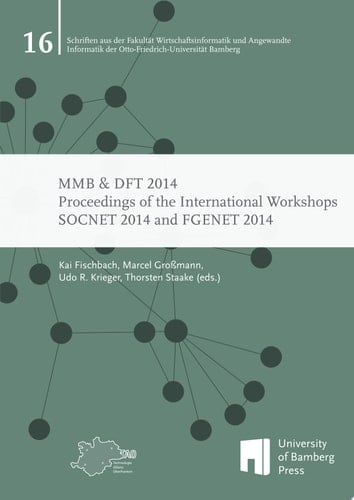 MMB & DFT 2014 Proceedings of the International Workshops ; Modeling, Analysis and Management of Social Networks and their Applications (SOCNET 2014) & Demand Modeling and Quantitative Analysis of Future Generation Energy Networks and Energy-Efficient Systems (FGENET 2014)