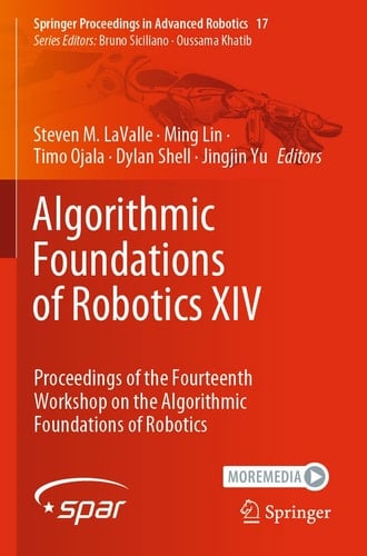 Algorithmic Foundations of Robotics XIV Proceedings of the Fourteenth Workshop on the Algorithmic Foundations of Robotics