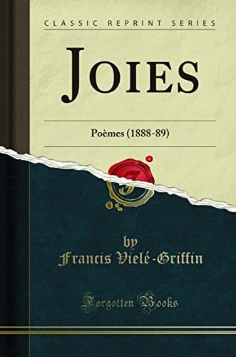 Joies Poèmes (1888-89) (Classic Reprint)