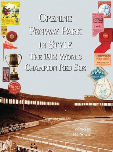 Opening Fenway Park with Style The 1912 Champion Red Sox