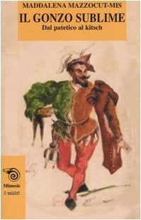 Il gonzo sublime dal patetico al kitsch