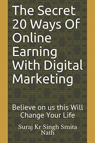 The Secret 20 Ways of Online Earning with Digital Marketing Believe on Us This Will Change Your Life