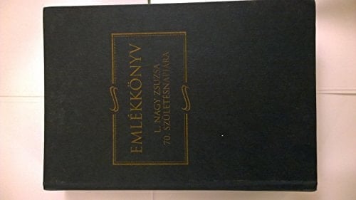 Emlékkönyv L. Nagy Zsuzsa 70. születésnapjára