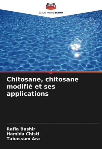 Chitosane, chitosane modifié et ses applications (French Edition)