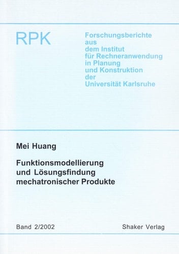 Funktionsmodellierung und Lösungsfindung mechatronischer Produkte