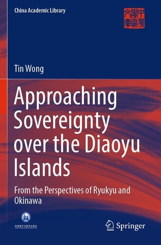 Approaching Sovereignty over the Diaoyu Islands From the Perspectives of Ryukyu and Okinawa