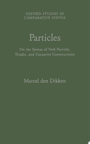 Particles On the Syntax of Verb-particle, Triadic, and Causative Constructions