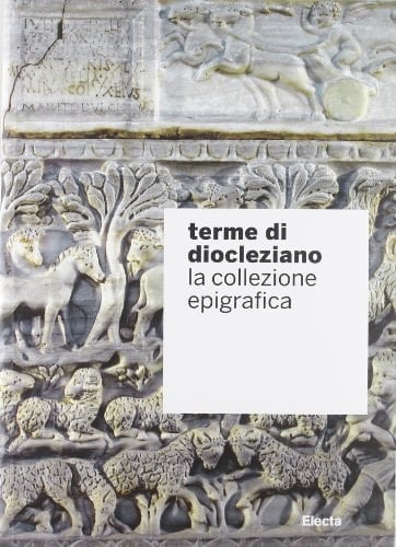 Terme di Diocleziano la collezione epigrafica