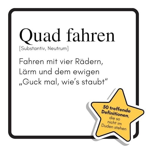 Quad fahren: Fahren mit vier Rädern, Lärm und dem ewigen „Guck mal, wie’s staubt“. Das lustige Geschenkbuch für Mann, Frau, Kollege, Freund zu Geburtstag, Weihnachten (German Edition)