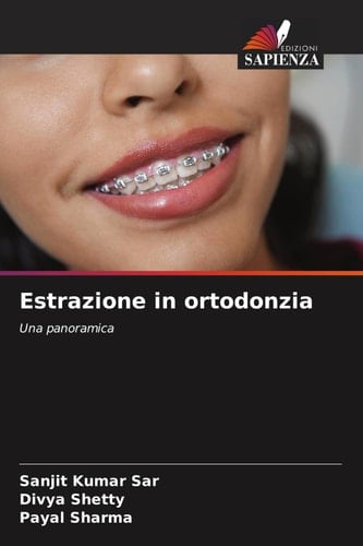 Estrazione in ortodonzia: Una panoramica (Italian Edition)