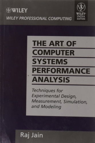 The Art Of Computer Systems Performance Analysis: