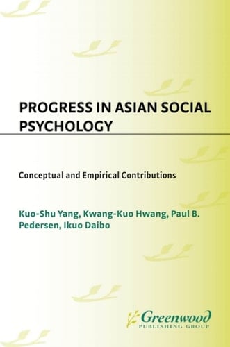 Progress in Asian Social Psychology Conceptual and Empirical Contributions