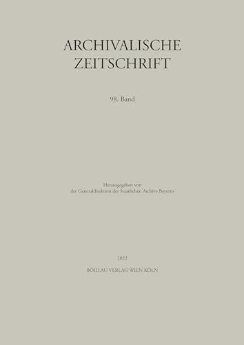 Archivalische Zeitschrift 98 (2023)