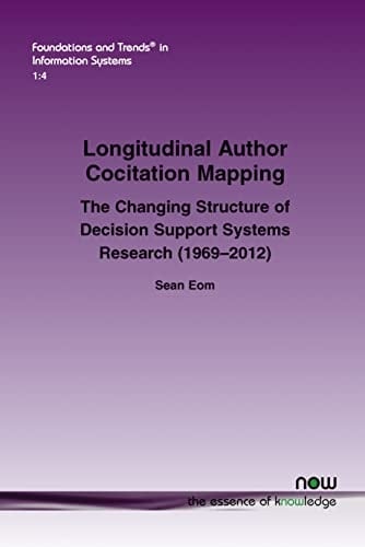 Longitudinal Author Cocitation Mapping The Changing Structure of Decision Support Systems Research (1969-2012)