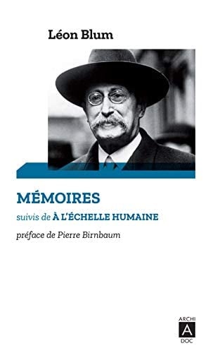 Mémoires Suivis de À l'échelle humaine (1940-1941)