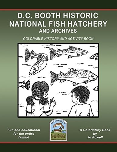 D. C. Booth Historic National Fish Hatchery and Archives Colorable History and Activity Book
