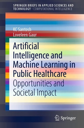 Artificial Intelligence and Machine Learning in Public Healthcare Opportunities and Societal Impact