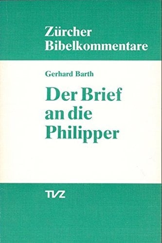 Der Brief an Die Philipper (Zurcher Bibelkommentare. Neues Testament) (German Edition)