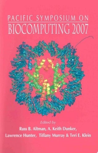 Biocomputing 2007 - Proceedings Of The Pacific Symposium