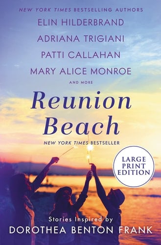 Reunion Beach Stories Inspired by Dorothea Benton Frank