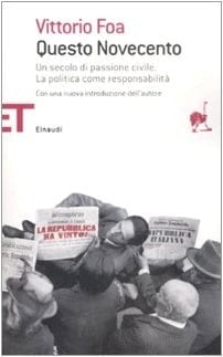 Questo Novecento. Un secolo di passione civile. La politica come responsabilità