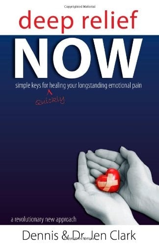 Deep Relief Now Simple Keys for Quickly Healing Your Longstanding Emotional Pain