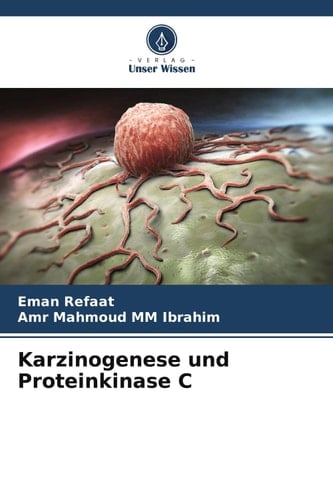 Karzinogenese und Proteinkinase C (German Edition)
