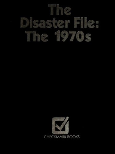 The Disaster File: The 1970's