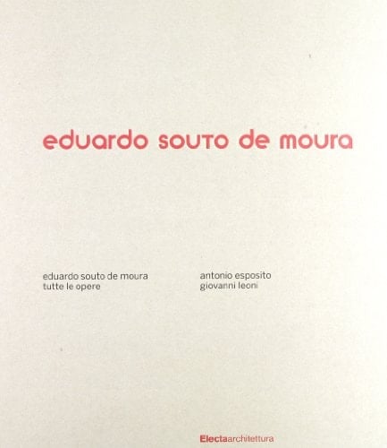 Eduardo Souto De Moura tutte le opere
