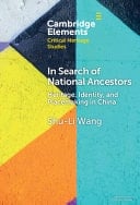 In Search of National Ancestors Heritage, Identity and Placemaking in China