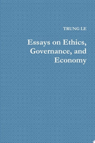 Essays on Ethics, Governance, and Economy