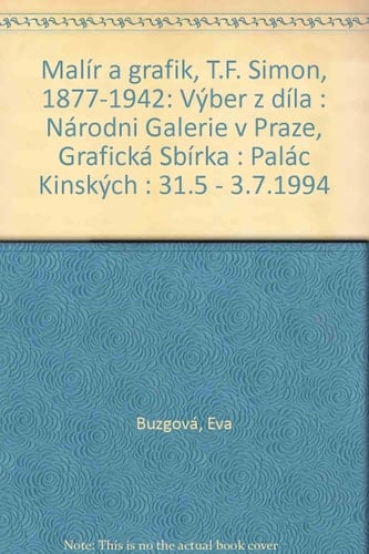 Malíř a grafik T.F. Šimon, 1877-1942 výběr z díla