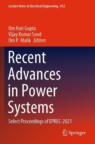 Recent Advances in Power Systems Select Proceedings of EPREC-2021